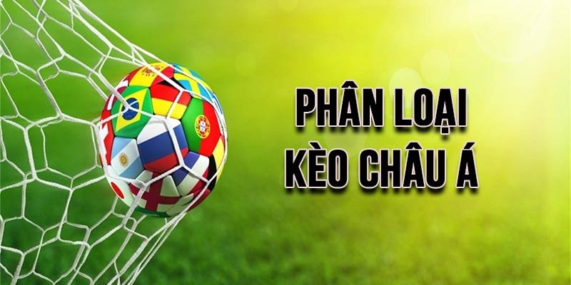Tìm hiểu kèo châu Á có những kèo gì khi cá độ online?