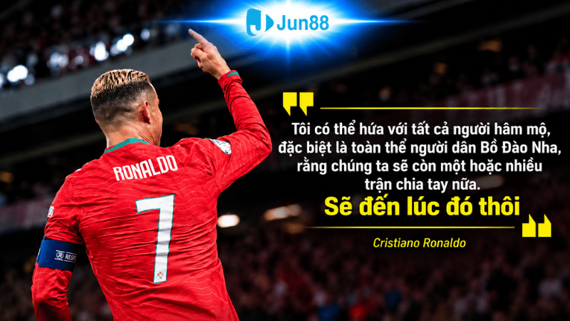Cristiano Ronaldo nói gì trận đấu chia tay đội tuyển